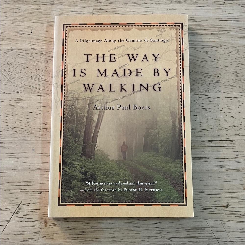 The Way is Made by Walking by Arthur Paul Boers
